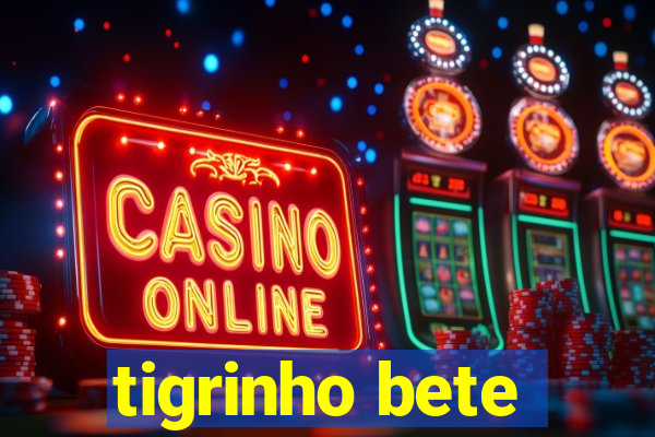 tigrinho bete